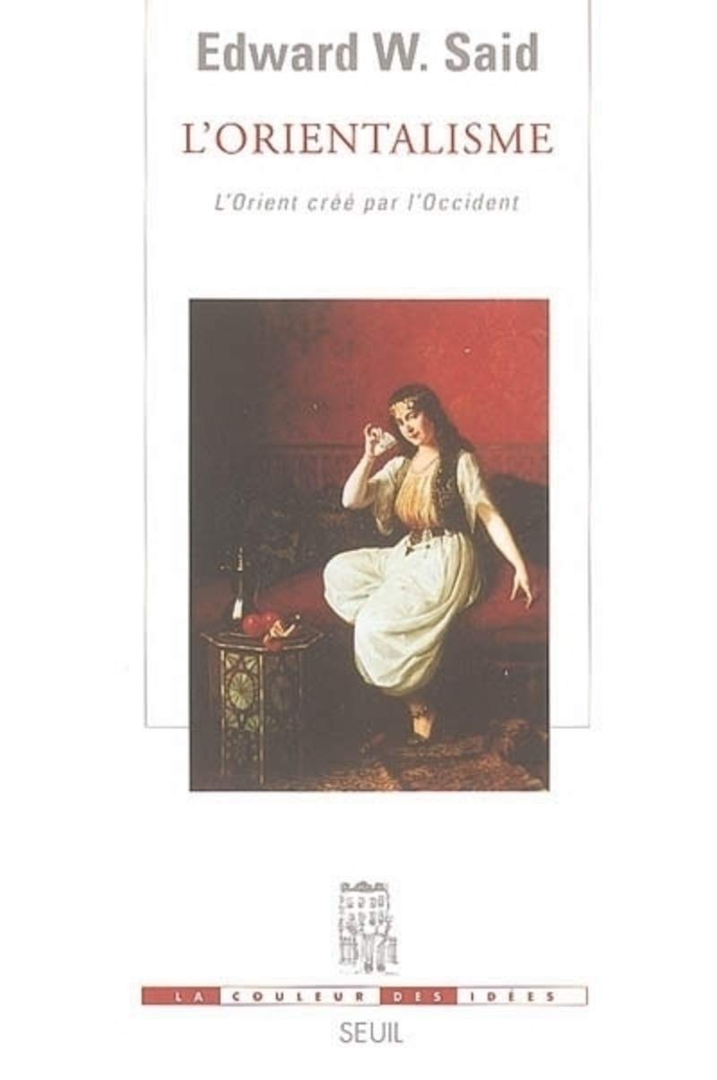 L'Orientalisme. L'Orient créé par l'Occident 9782286018320