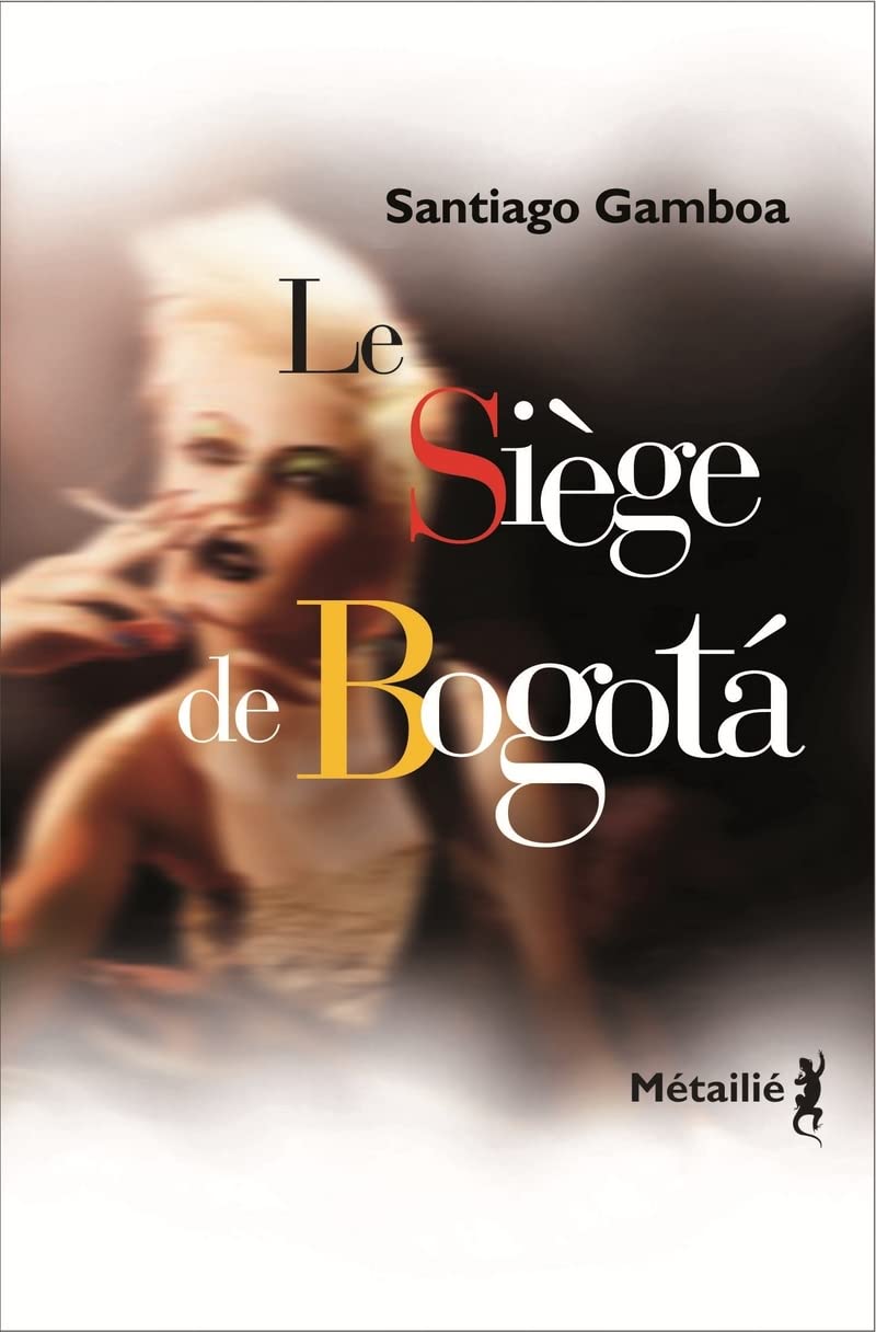 Le Siège de Bogota 9782864246985