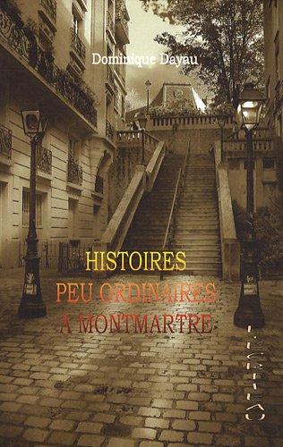 Histoires peu ordinaires à Montmartre 9782353030286