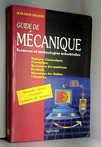 Guide de mécanique: Sciences et technologies industrielles 9782091789651