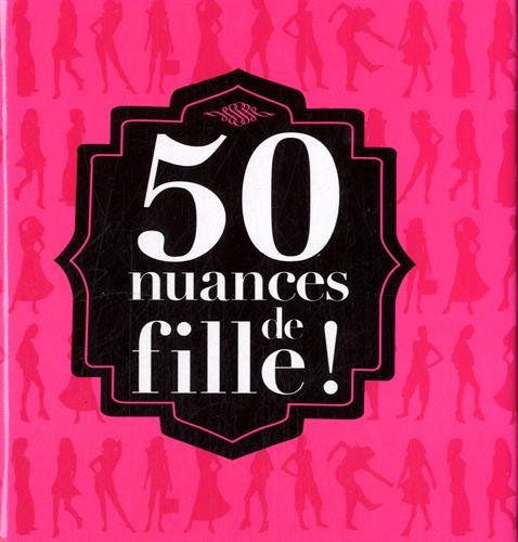 50 nuances de fille ! 9782809654684