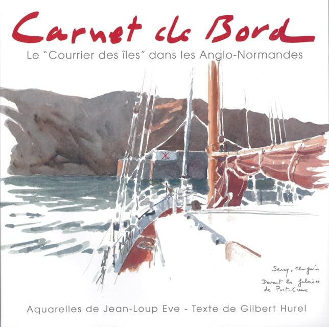 Carnet de Bord - Le Courrier des îles dans les Anglo-Normandes 9782950971920