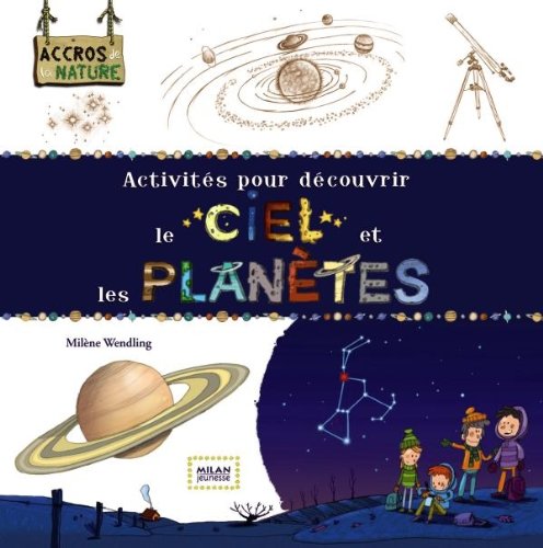 Activités pour découvrir le ciel et les planètes 9782745945488