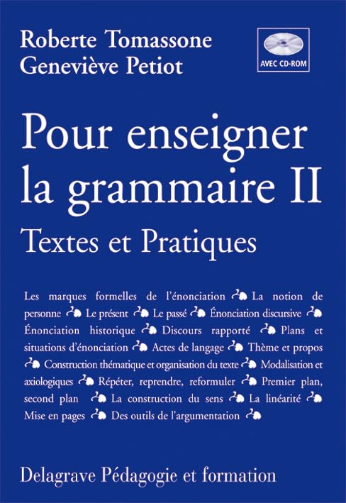 Pour enseigner la grammaire, tome 2 (Textes et pratiques, avec CD-Rom - Guide pédagogique) 9782206085678