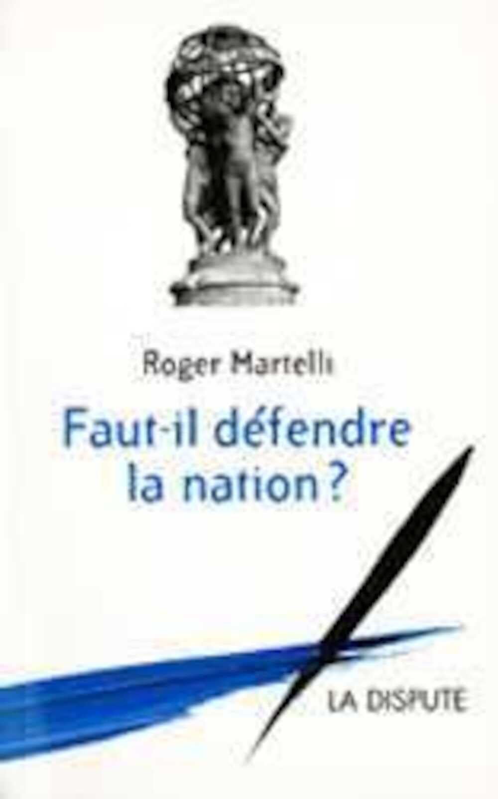 Faut-il défendre la nation ? 9782843030147