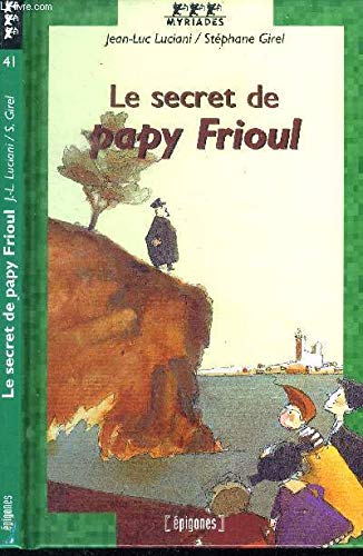 Le secret de papy Frioul 9782736647315