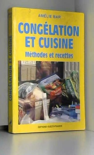 Congélation et cuisine: Méthodes et recettes 9782737319273