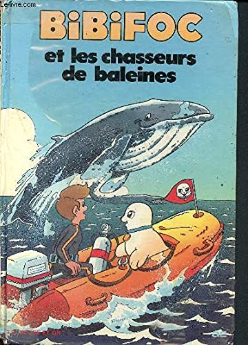 Bibifoc et les chasseurs de baleines 9782261019175