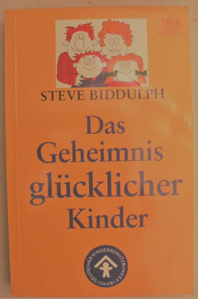 Das Geheimnis glücklicher Kinder 9783895305047