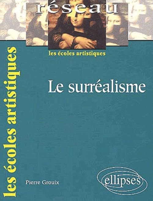 Le surréalisme 9782729806903