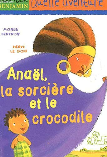 Anaël, la sorcière et le crocodile 9782745903853