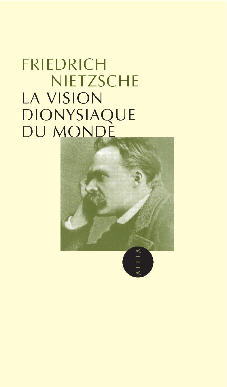 La Vision dionysiaque du monde 9782844851598