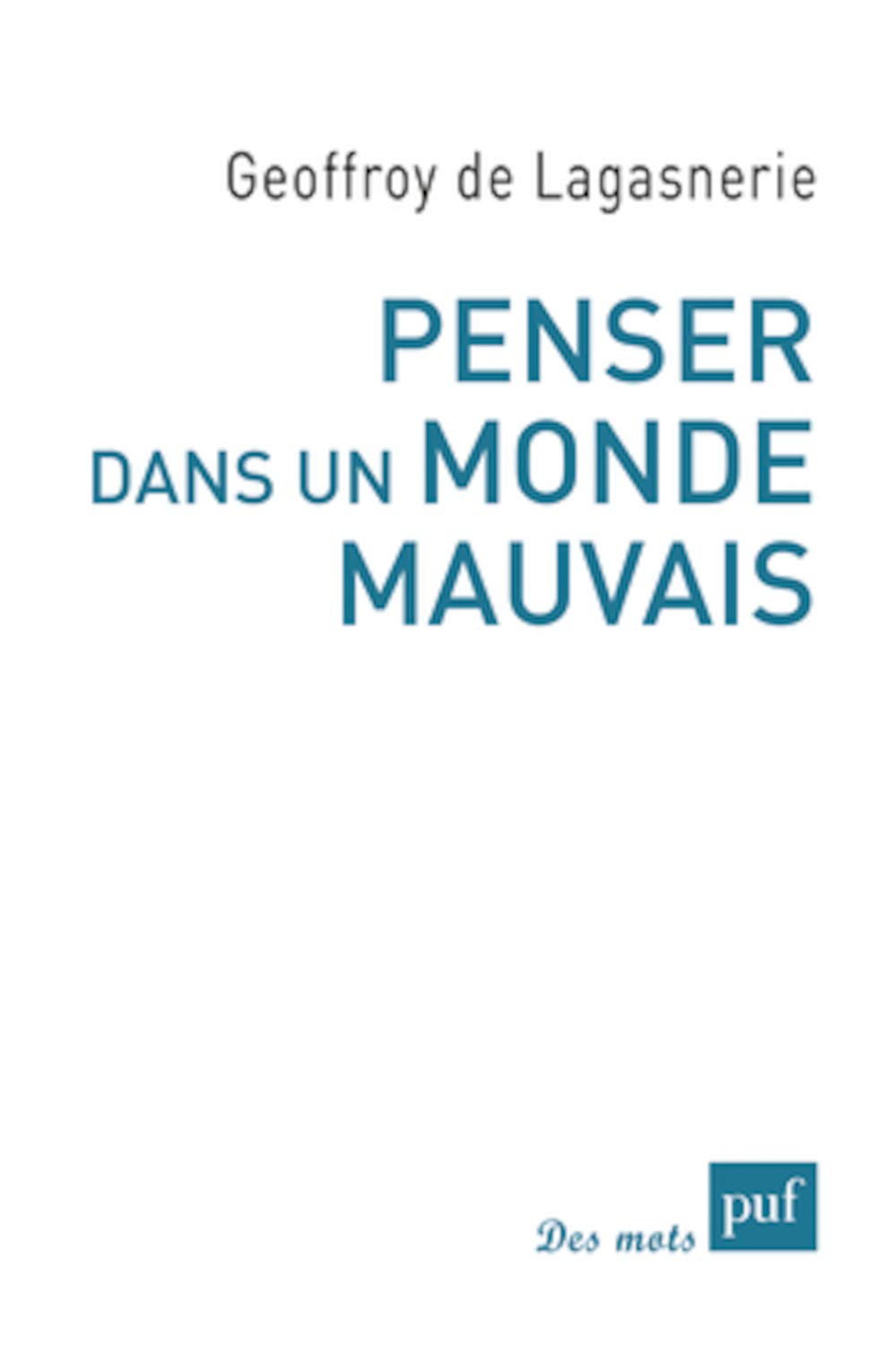 Penser dans un monde mauvais 9782130785507