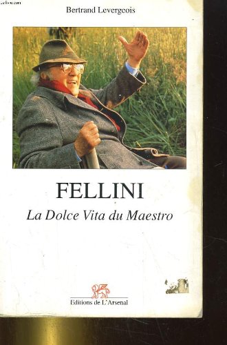 Fellini: La dolce vita du maestro 9782910470050