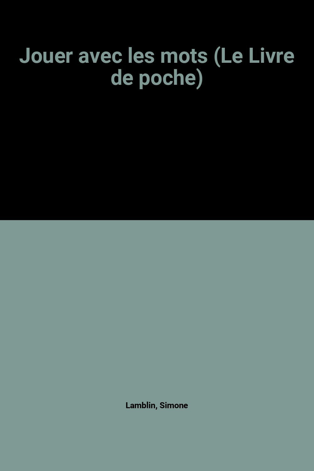 Jouer avec les mots (Le Livre de poche) 9782253033479