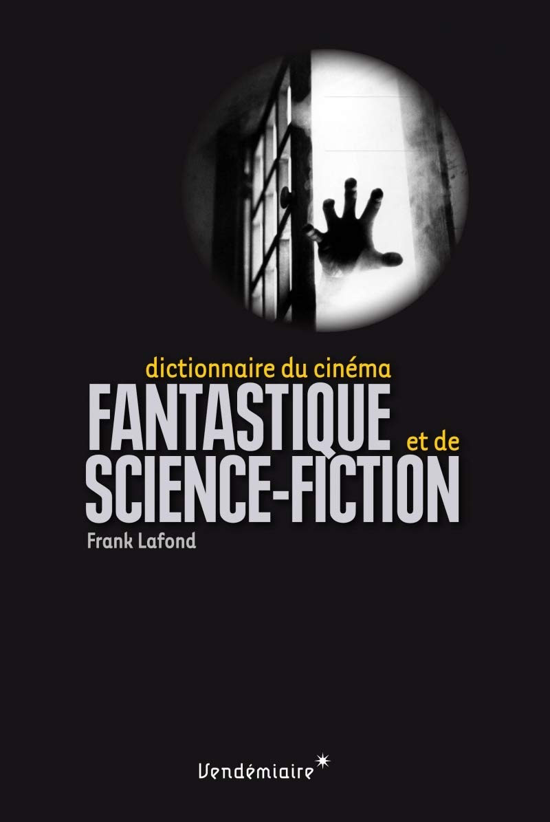 Dictionnaire du cinéma fantastique et de science-fiction 9782363581457