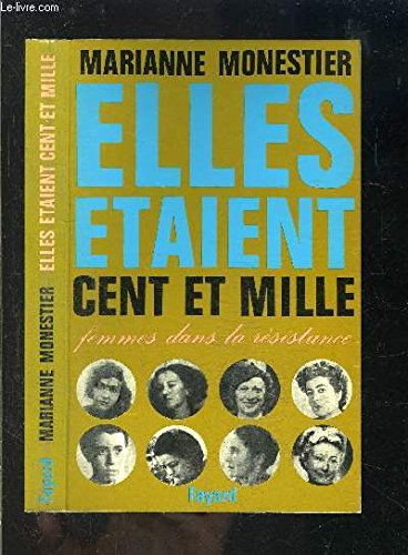 Elles etaient cent et mille . femmes dans la resistance . 