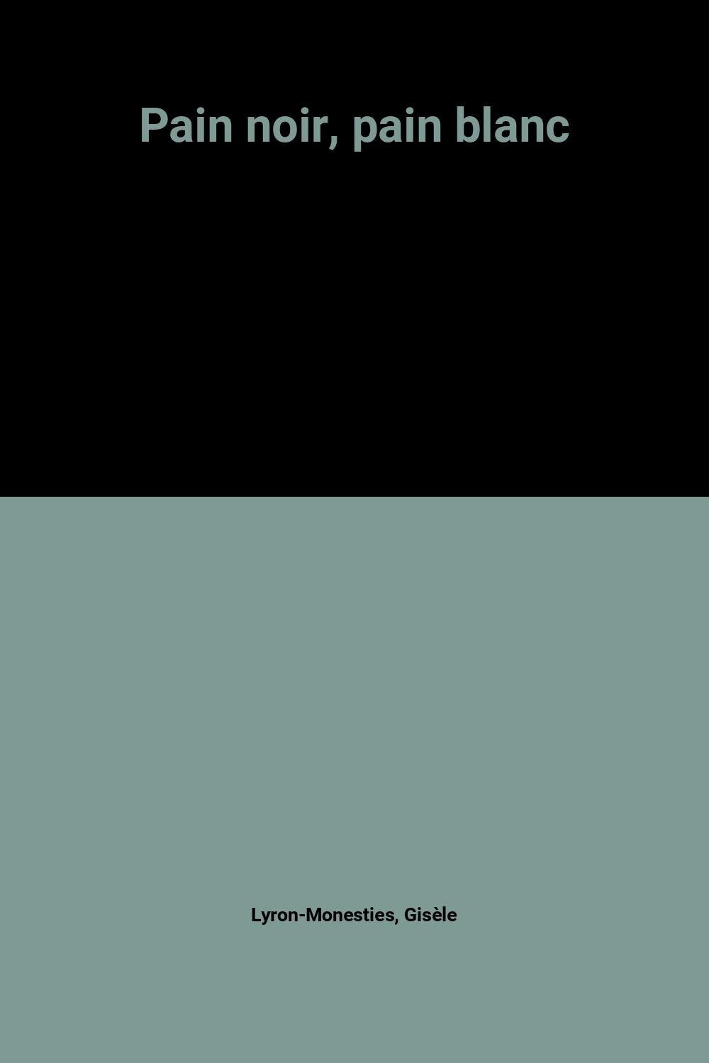 Pain noir, pain blanc 