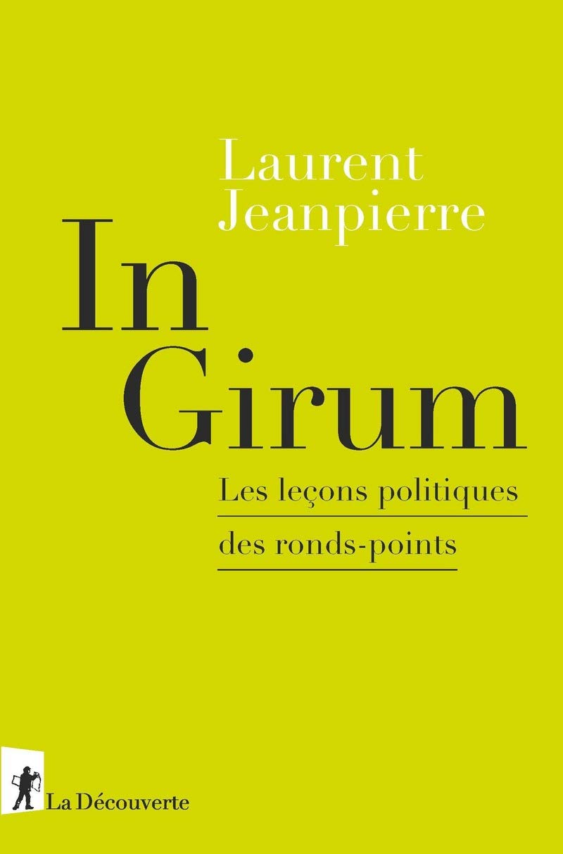 In Girum: Les leçons politiques des ronds-points 9782348043765