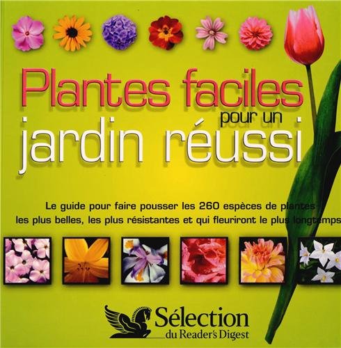 Plantes faciles pour un jardin réussi 9782709819619