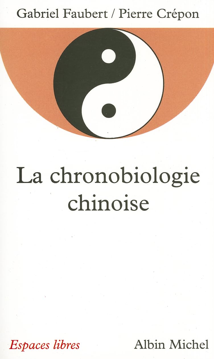 La Chronobiologie chinoise 9782226076175