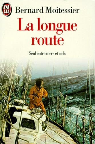 La Longue Route. Seul Entre Mers Et Ciels 9782277237389