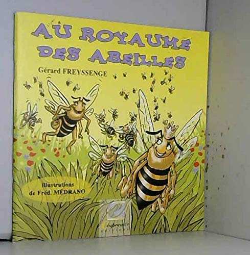 Au royaume des abeilles - la vie des abeilles, racontée par Bee-Bee la reine des abeilles 9782913319851