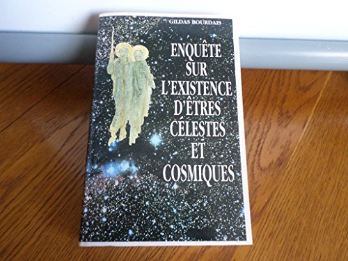 Enquête sur l'existence d'êtres célestes et cosmiques 9782286014223