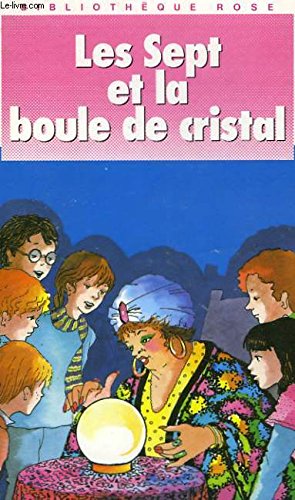 Les Sept Et La Boule De Cristal 9782010149504