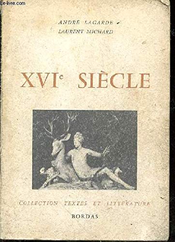 XVIè siècle. Les grands auteurs français du programme 