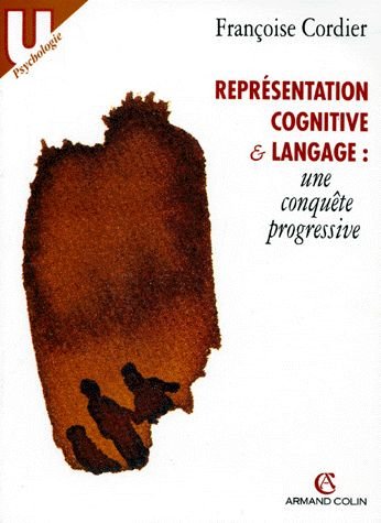 Représentation cognitive et langage: Une conquête progressive 9782200215187