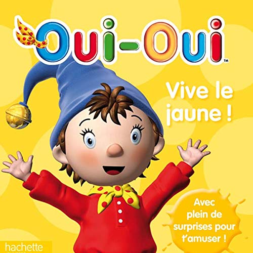 Oui-oui : vive la jaune ! 9782012262164