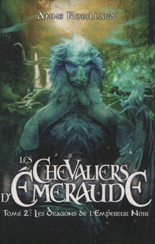 Les Chevaliers d'Emeraude T2 Les dragons de l'empereur noir 9782298016161