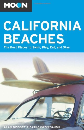 Moon California Beaches: The Best Places to Swim, Play, Eat, and Stay 9781566916141