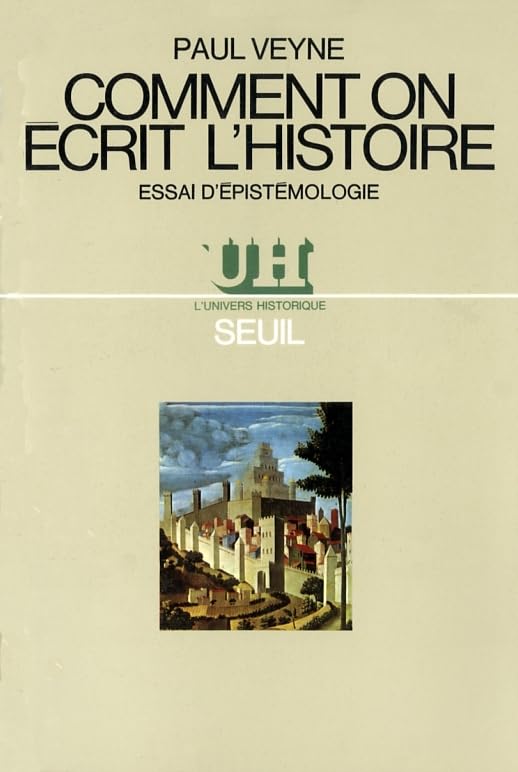 Comment on écrit l'histoire. Essai d'épistémologie 9782020026680