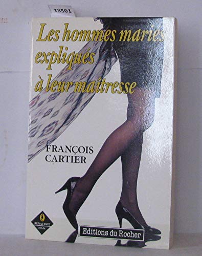 Les hommes mariés expliqués à leur maîtresse 9782268014661