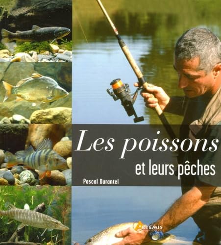 Les poissons et leurs pêches 9782844164254