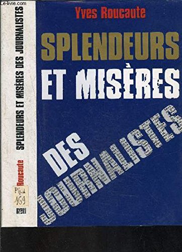 Splendeurs et miseres des journalistes. 9782286033392