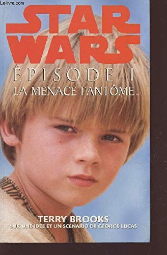 Star Wars, épisode 1. La menace fantôme 9782744129278