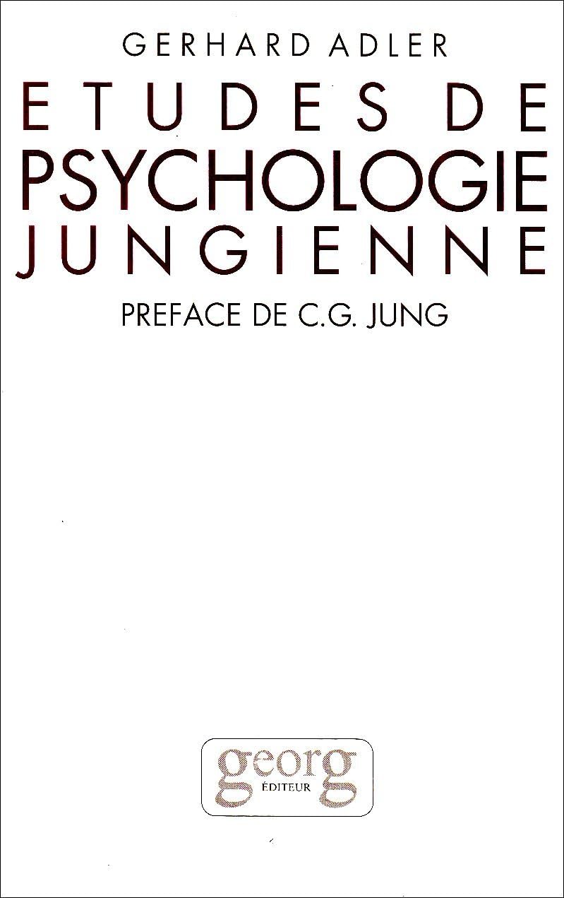 Etudes de psychologie jungienne: Essais sur la théorie et la pratique de l'analyse jungienne 9782825704424