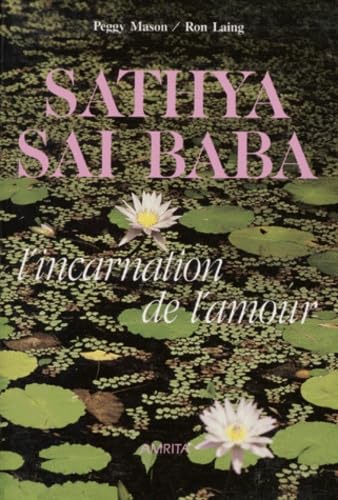 Sathya Sai Baba. L'Incarnation De L'Amour 9782904616464