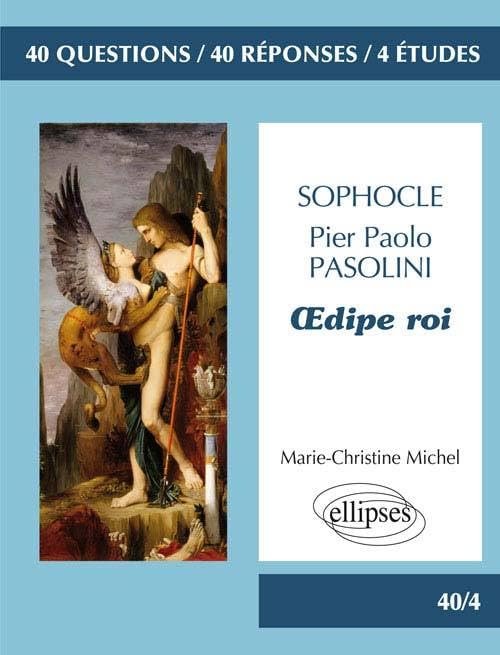 40/4 Oedipe Roi Sophocle et Pasolini Bac L 2016-2017 9782340007741