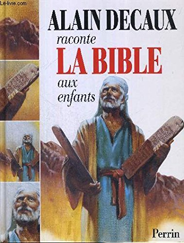 Alain Decaux raconte la Bible aux enfants: L'Ancien Testament 9782262011833