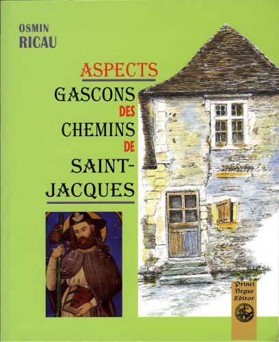Aspects gascons des chemins de Saint-Jacques 9782846181068