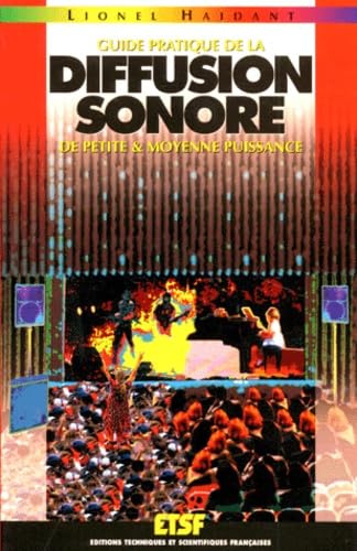 Guide pratique de la diffusion sonore de petite & moyenne puissance 9782100239825