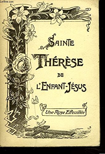 SAINTE THERESE DE L'ENFANT-JESUS. HISTOIRE D'UNE AME ECRITE PAR ELLE-MÊME. 
