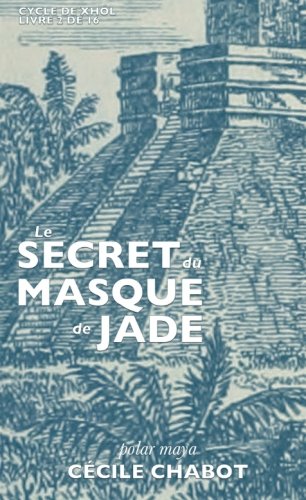 Le secret du masque de jade 9782960118216