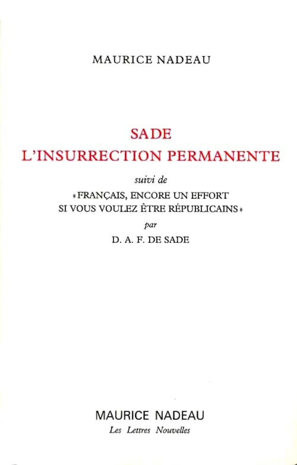 Sade, l'insurrection permanente, suivi de "Français, encore un effort si vous voulez être républicains" 9782862311739
