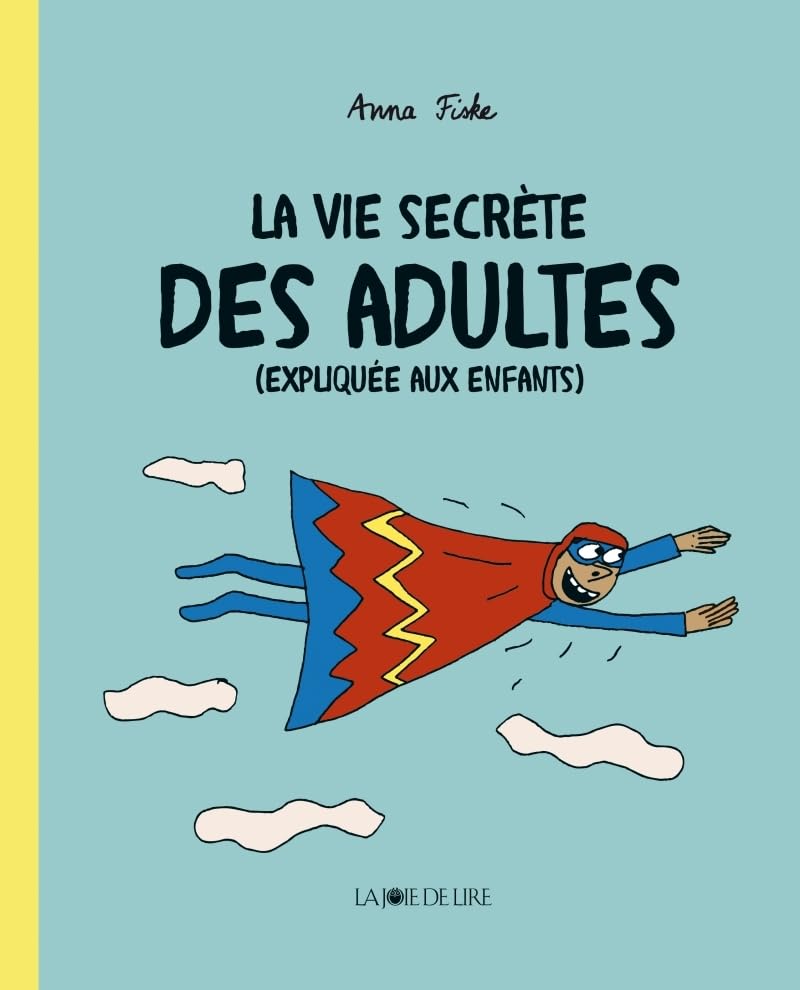 La vie secrète des adultes (expliquée aux enfants) 9782889860203