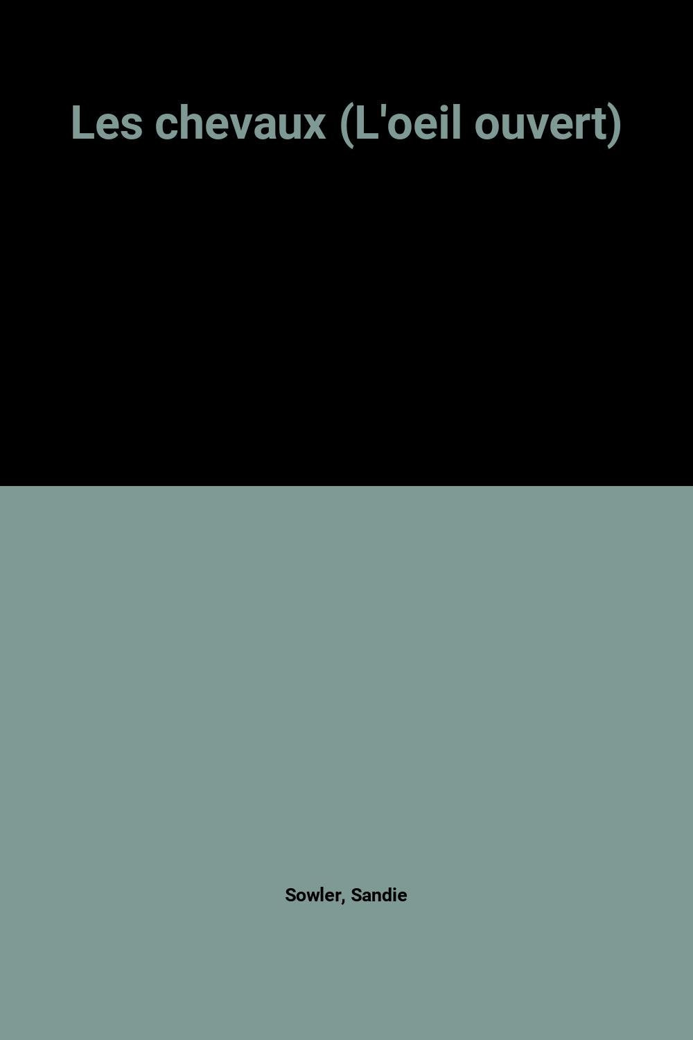 Les chevaux (L'oeil ouvert) 9782743407889